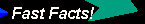 Fast Facts